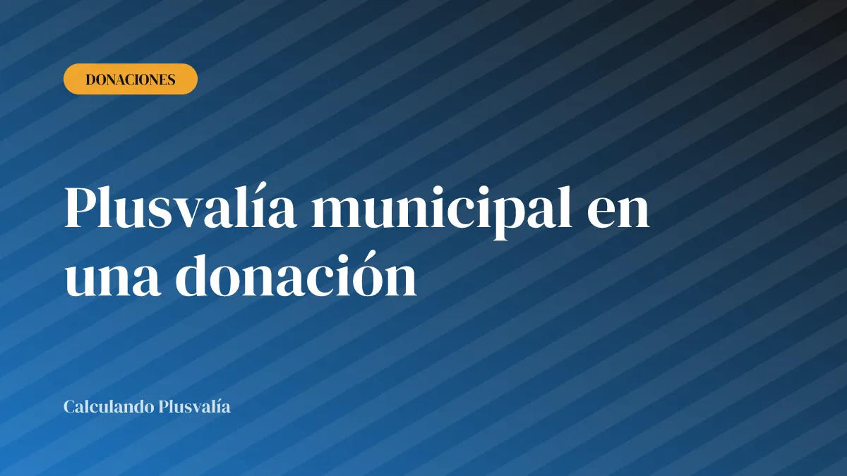 Plusvalía municipal en una donación